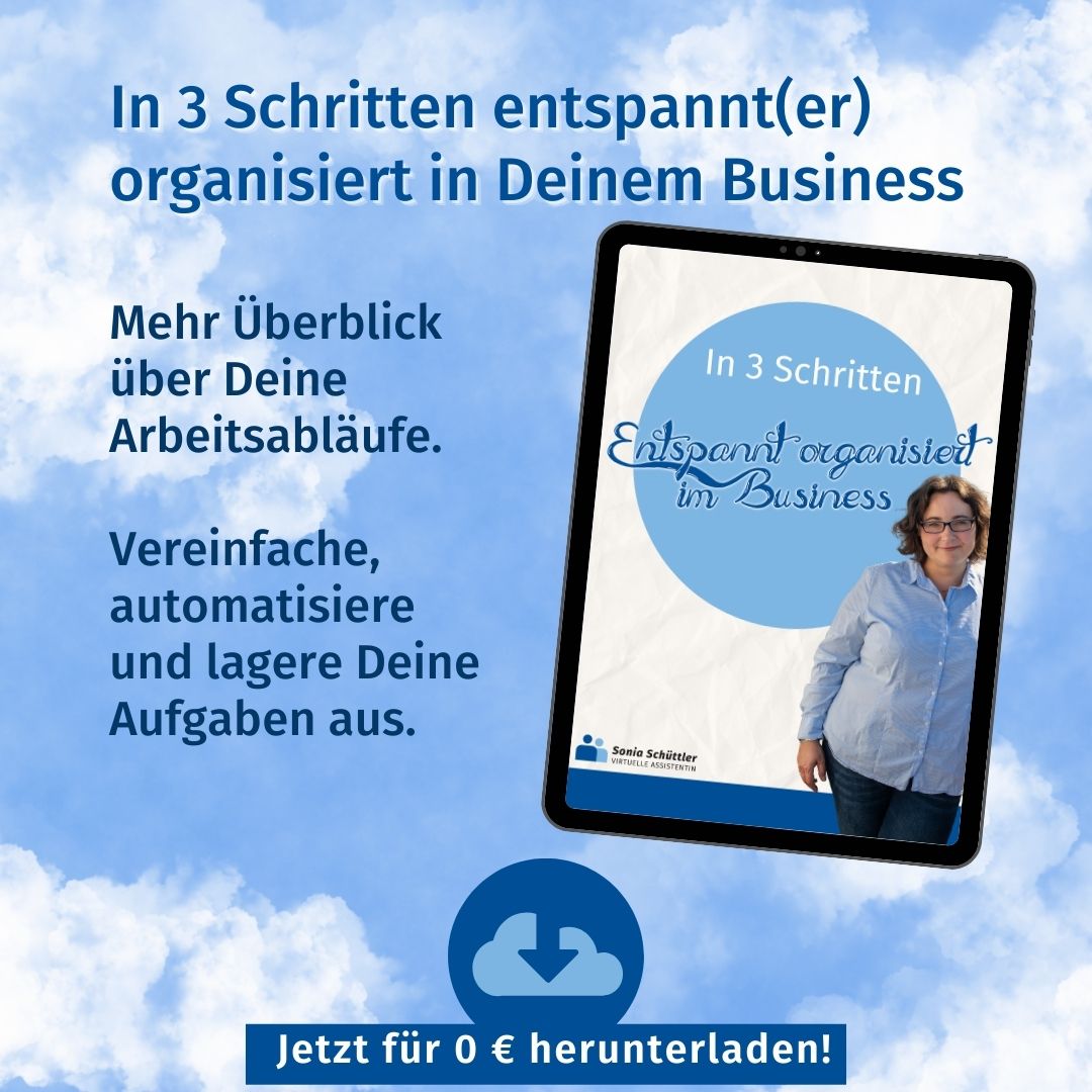 Entspannt organisiert im Business in 3 Schritten